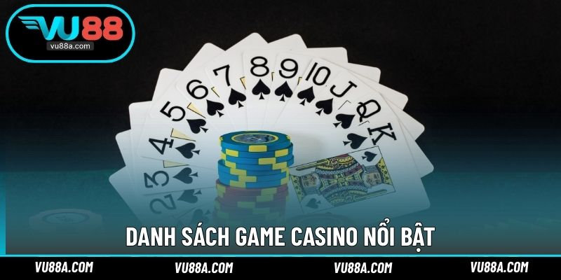 Danh sách game casino nổi bật